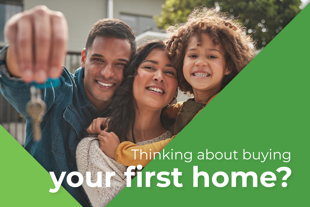 Thinking of buying your first home?