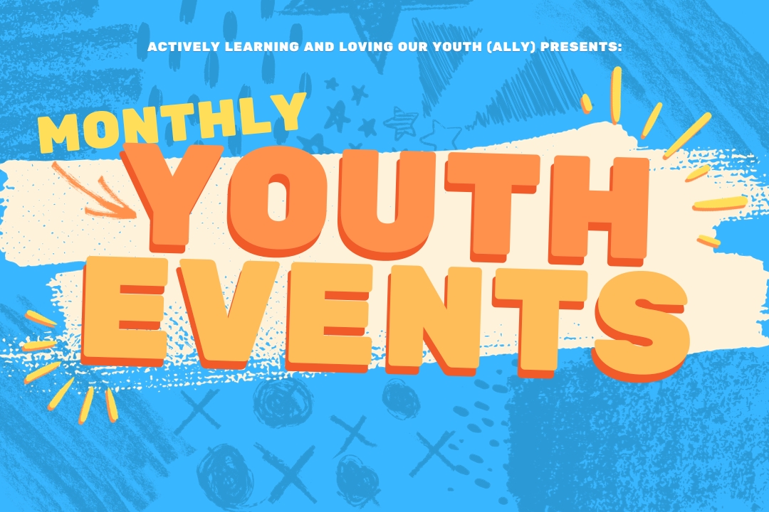 ALLY Monthly Youth Events